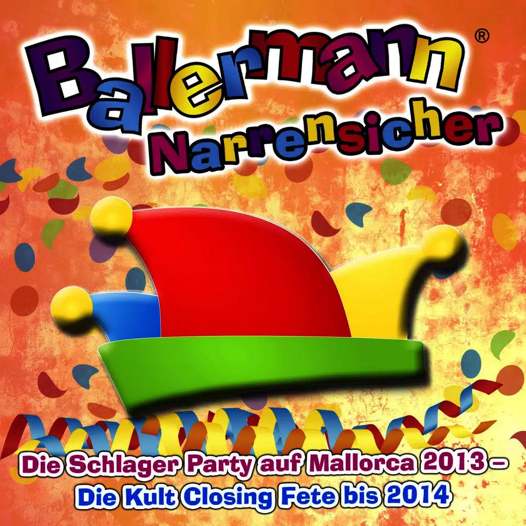 Ballermann Narrensicher - Die Schlager Party auf Mallorca 2013 - Die Kult Closing Fete bis 2014