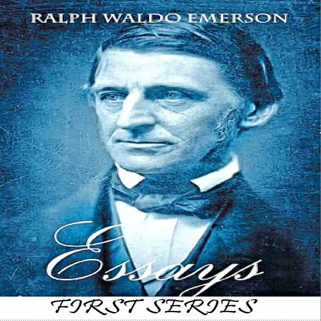 Essays, First Series By  Ralph Waldo Emerson (YonaBooks)