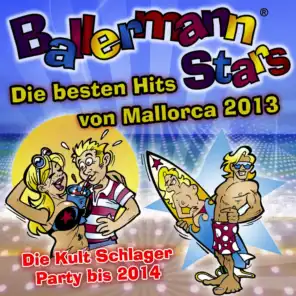 Ballermann Stars - Die besten Hits von Mallorca 2013 - Die Kult Schlager Party bis 2014