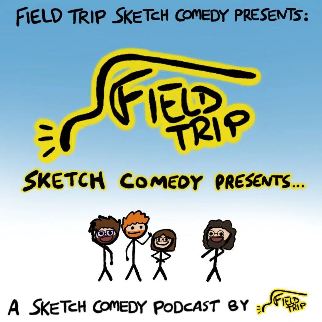 FWD: Field Trip Sketch Comedy Presents
