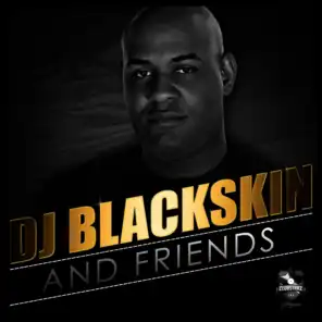 DJ Blackskin & Friends