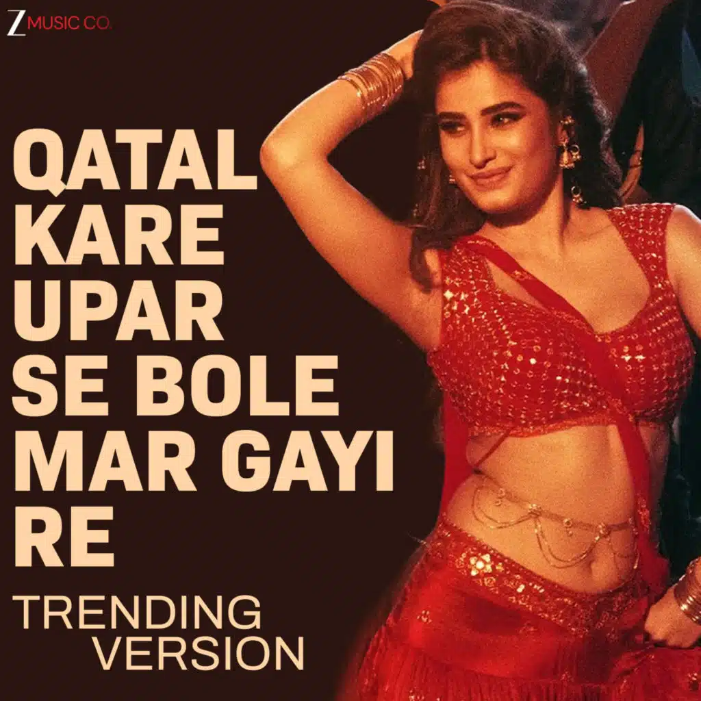 Qatal Kare Upar Se Bole Mar Gayi Re - Trending Version