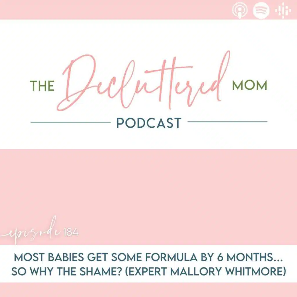 184: Most Babies Get Some Formula by 6 Months…So Why the Shame? (Expert Mallory Whitmore)