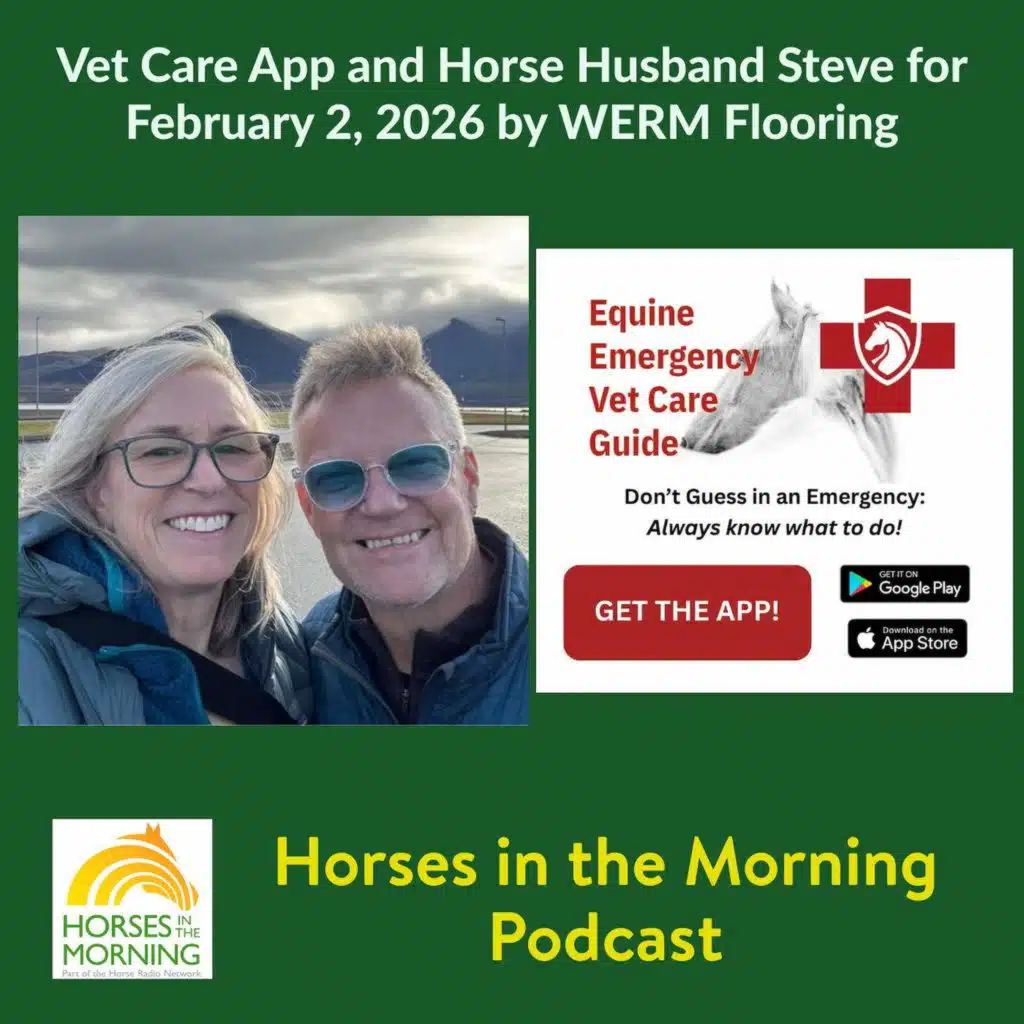 Vet Care App and Horse Husband Steve for February 2, 2026 by WERM Flooring