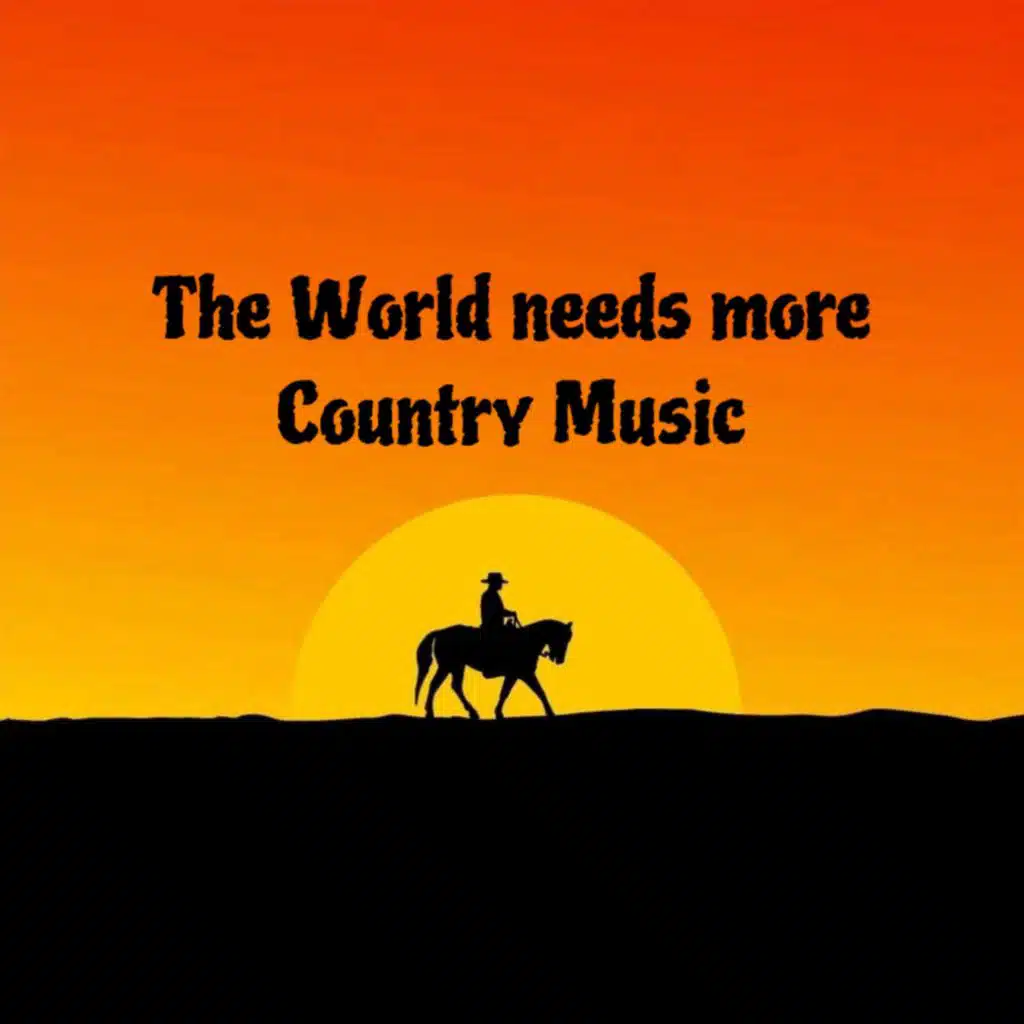The World Needs More Country Music