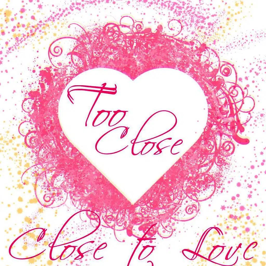 Close to Love