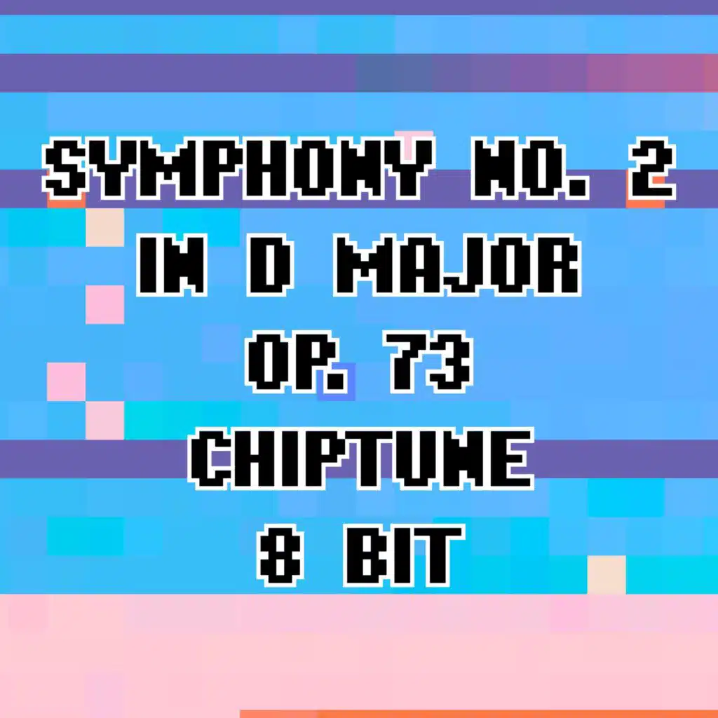 Symphony No. 2 in D major, Op. 73, Chiptune, 8 bit
