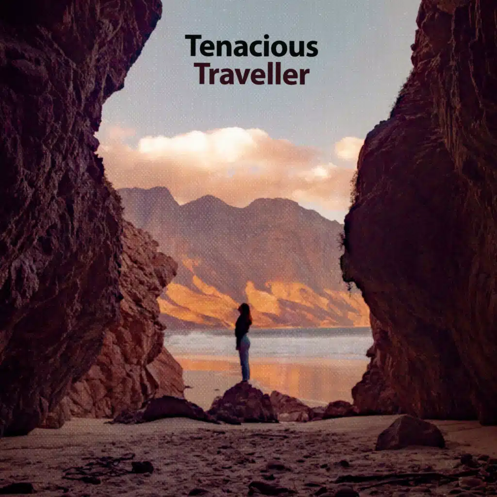 Tenacious Traveller