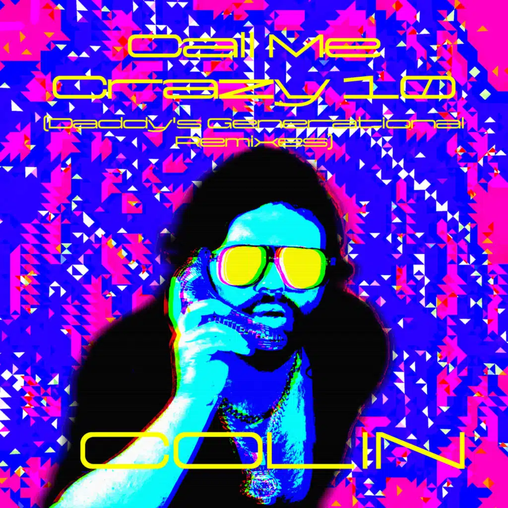 Call Me Crazy 10 (Daddy's Generational Remixes)