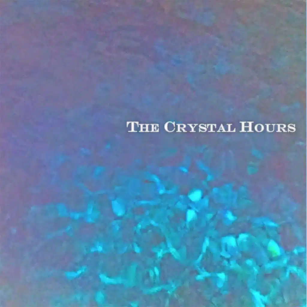The Crystal Hours