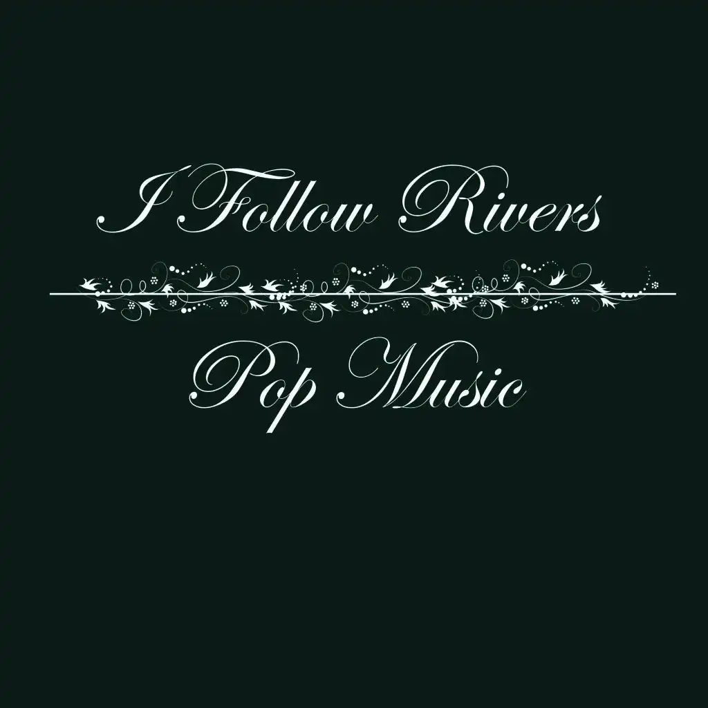 I Follow Rivers