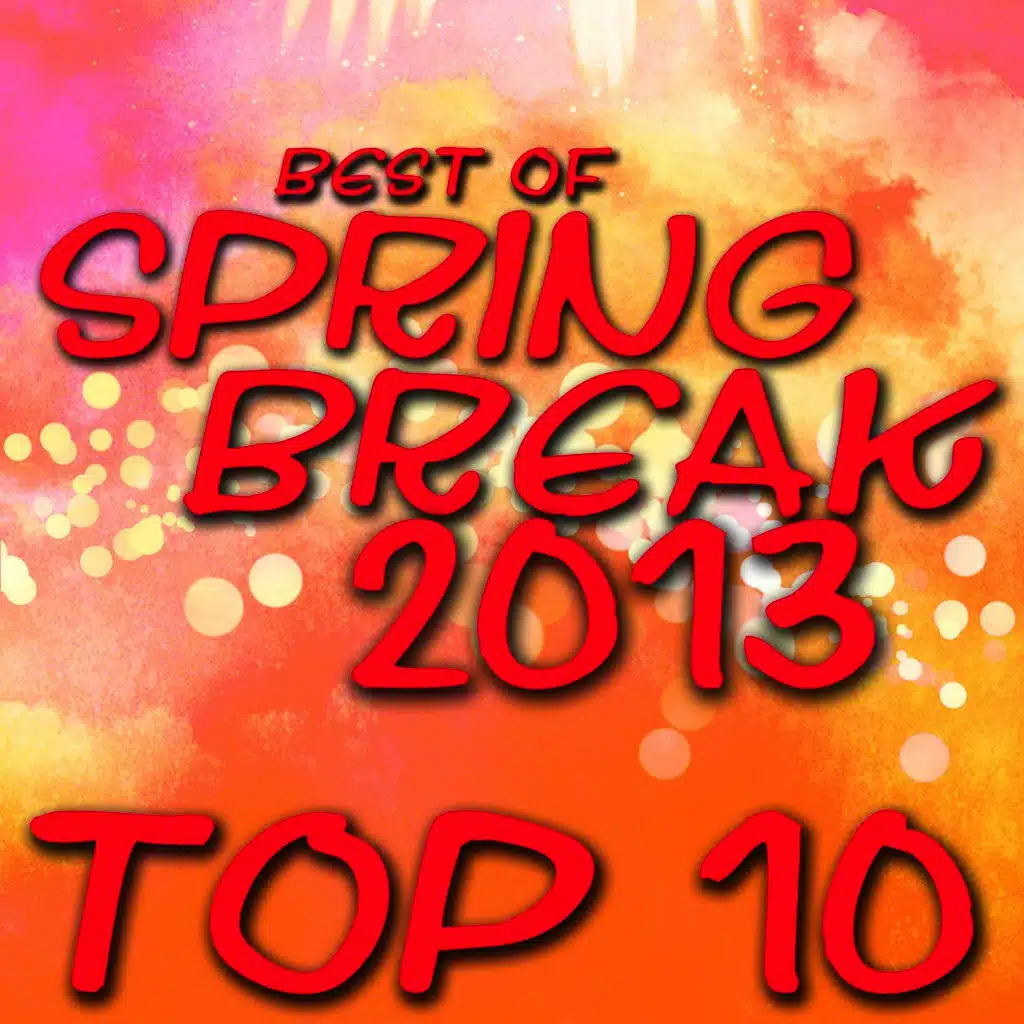 Best of Spring Break 2013 - Top 10