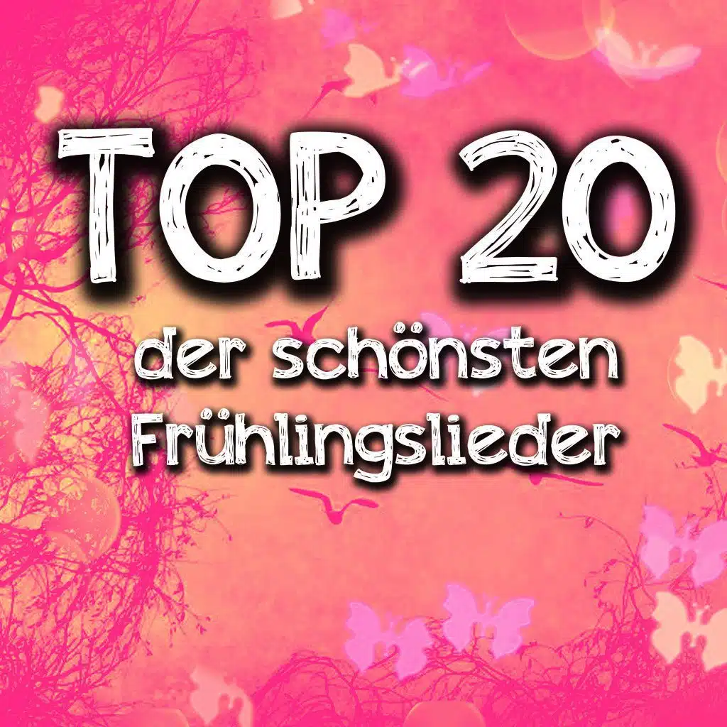 Top 20 der schönsten Frühlingslieder