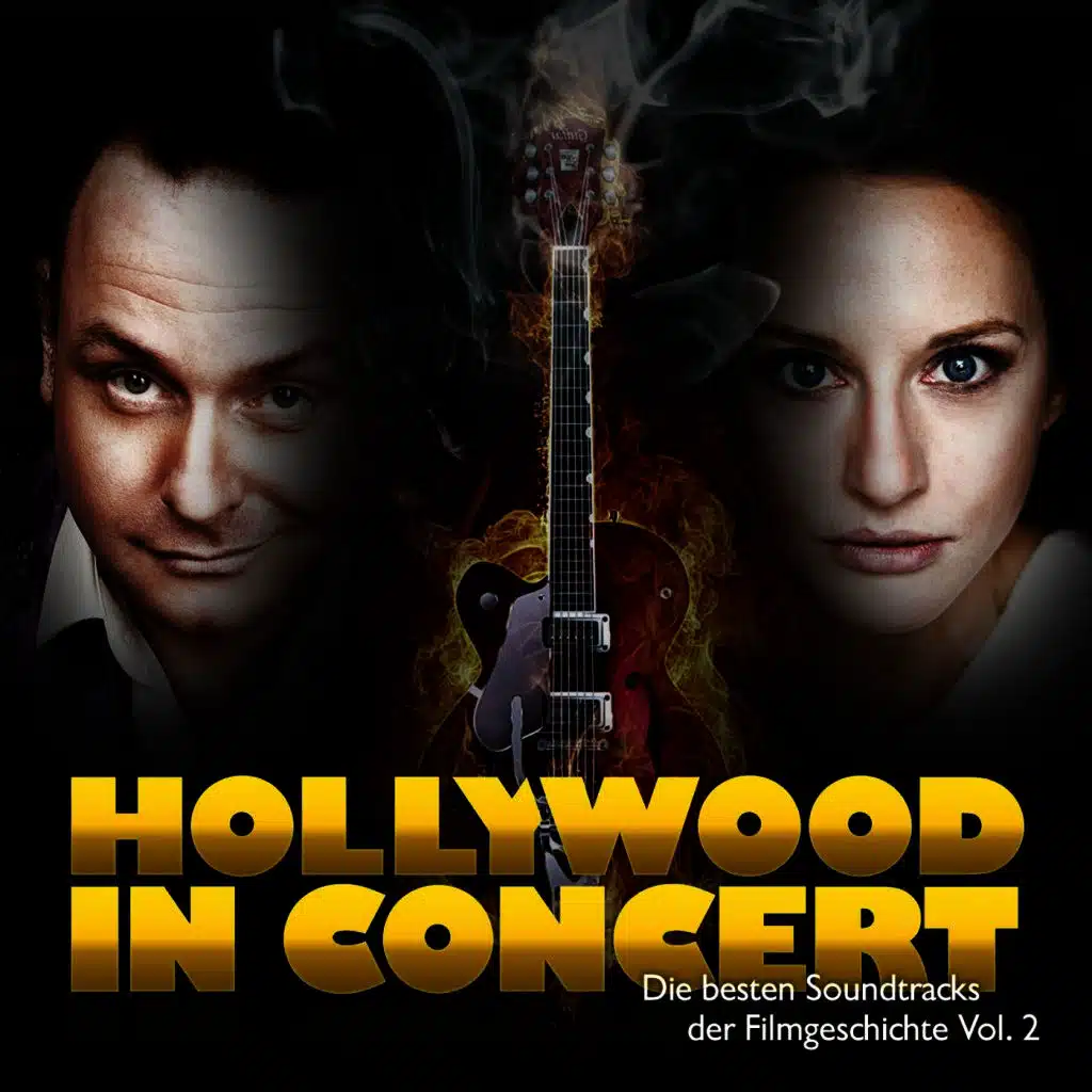 Hollywood in Concert - Die besten Soundtracks der Filmgeschichte, Vol. 2
