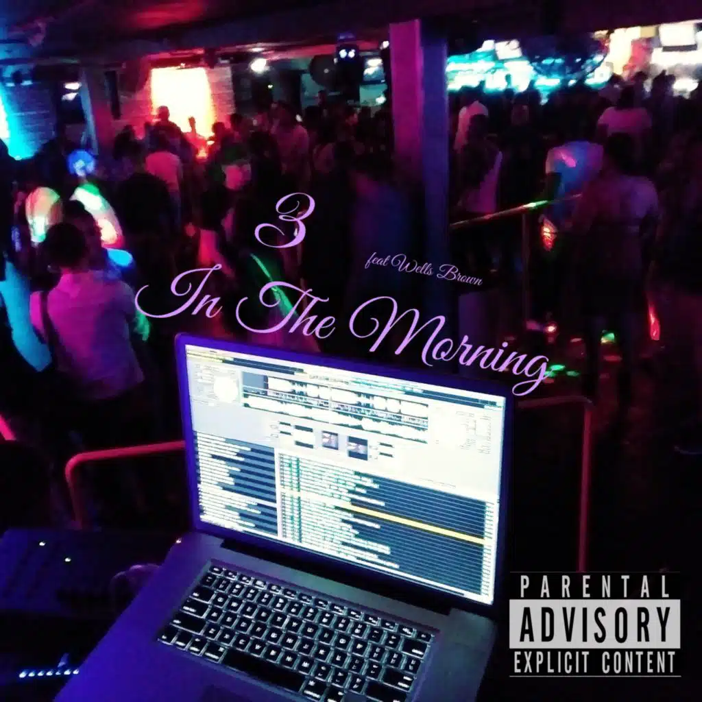 3 in the Morning (feat. Wells Brown)