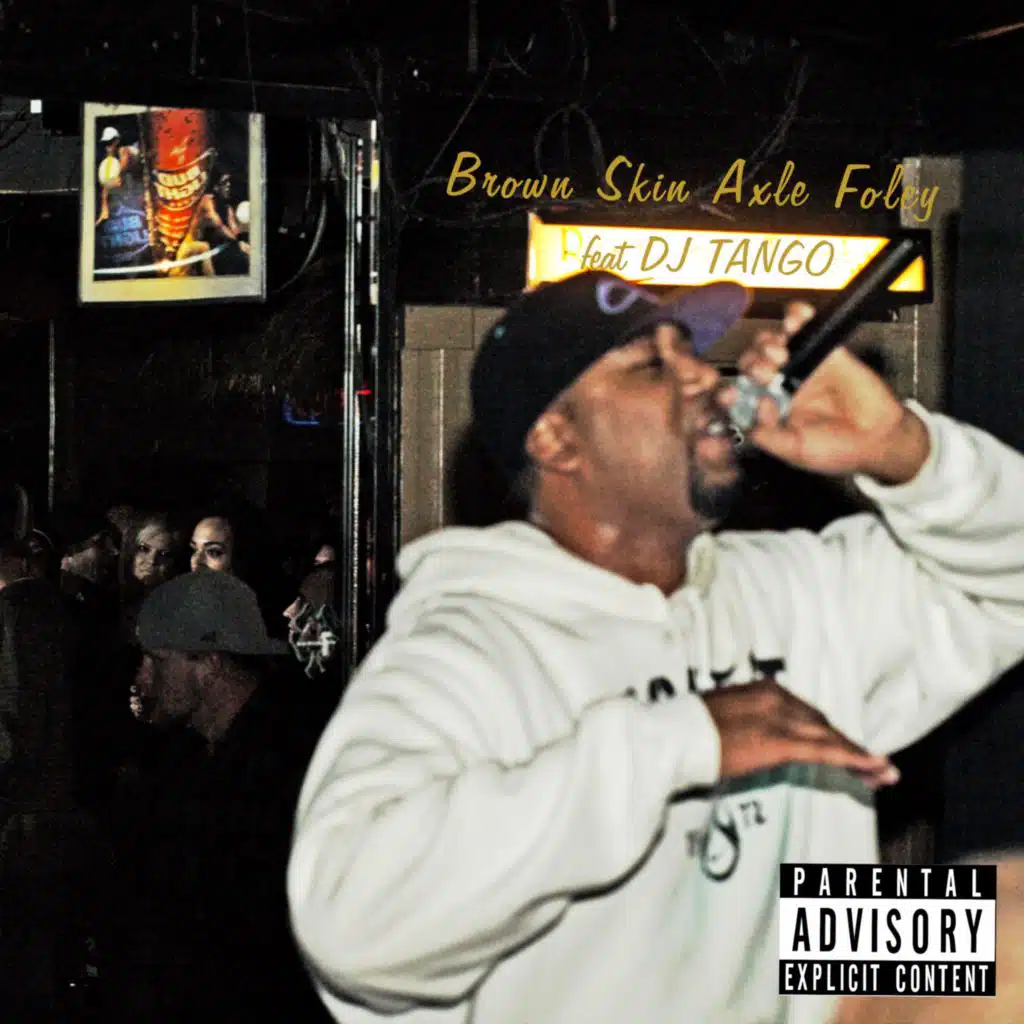 Brown Skin Axle Foley (feat. Dj Tango)
