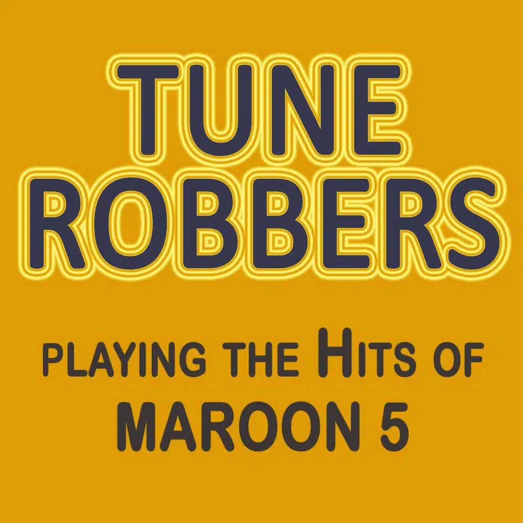 Tune Robbers Playing the Hits of Maroon 5
