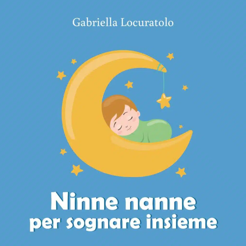 Ninne nanne per sognare insieme