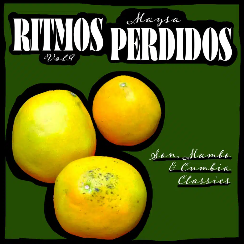 Ritmos Perdidos, Vol. 9 - Son, Mambo & Cumbia Classics