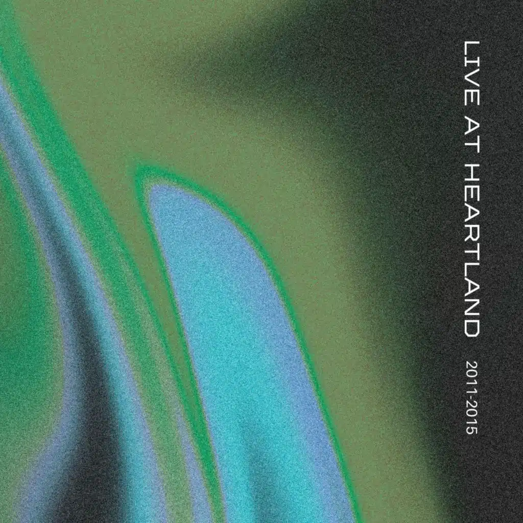 Live at Heartland (2011-2015)