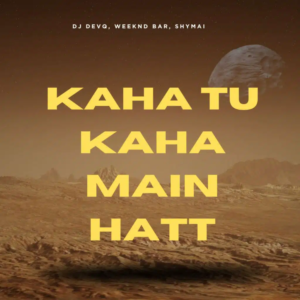 kaha tu kaha main hatt