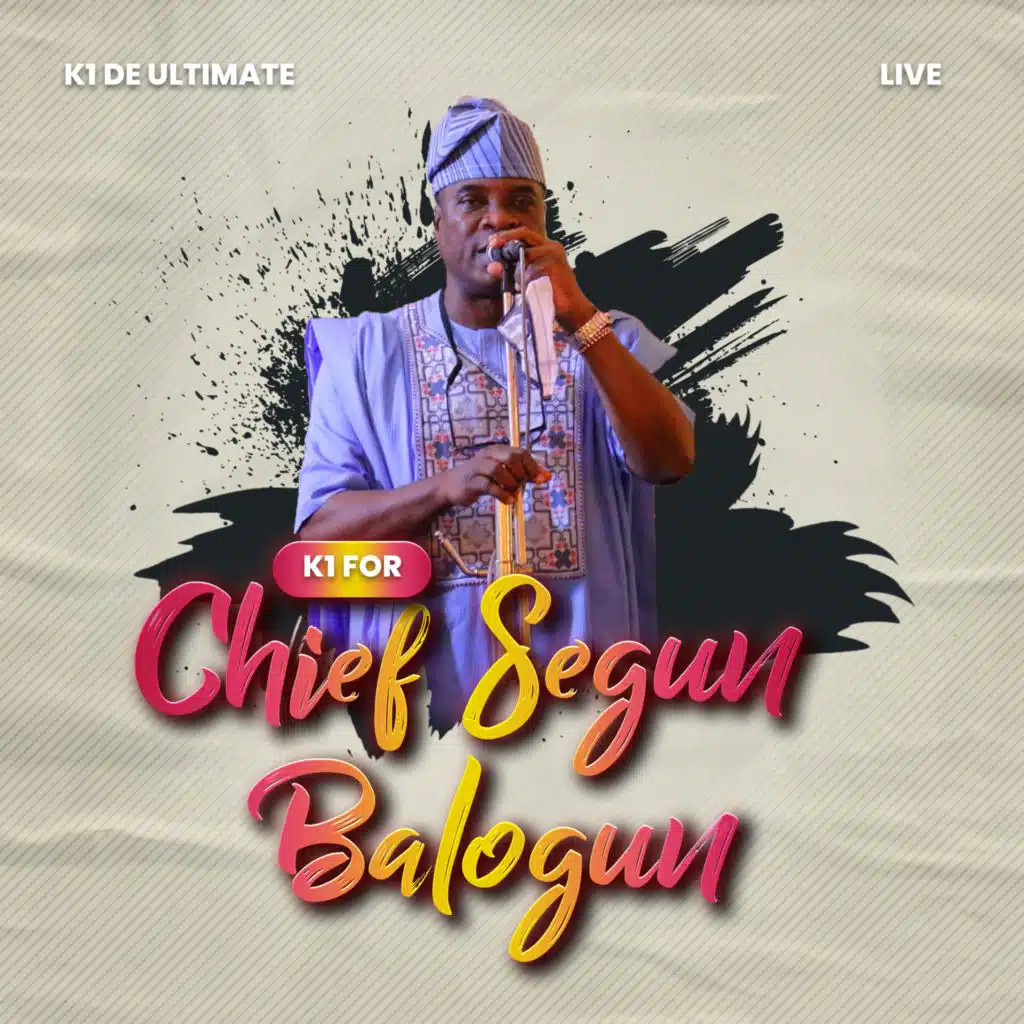 K1 For Chief Segun Balogun (Live)