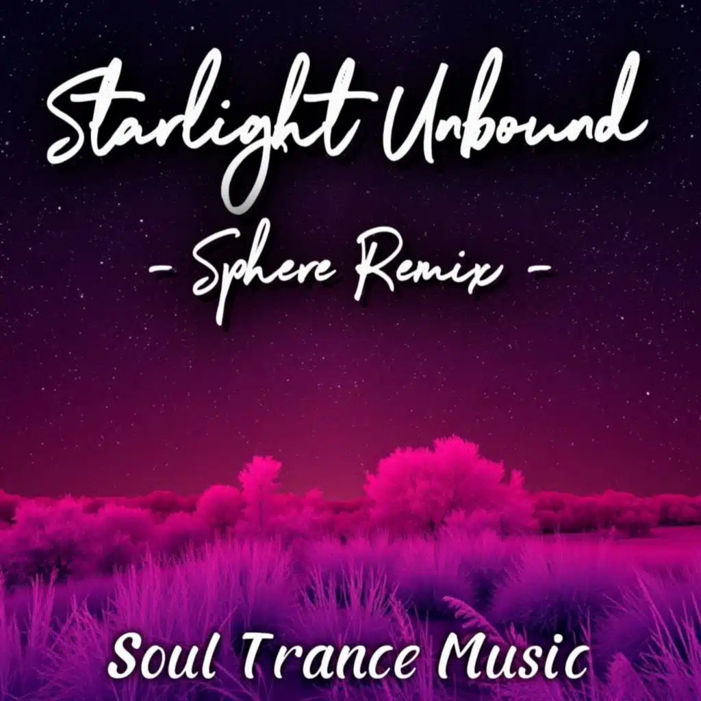 Starlight Unbound (Sphere Remix)
