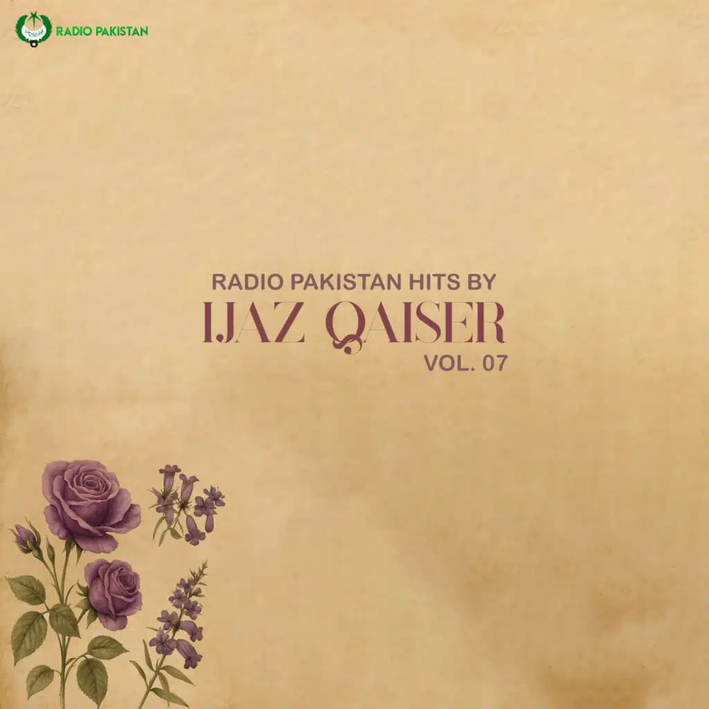 Radio Pakistan Hits By Ijaz Qaiser, Vol. 07