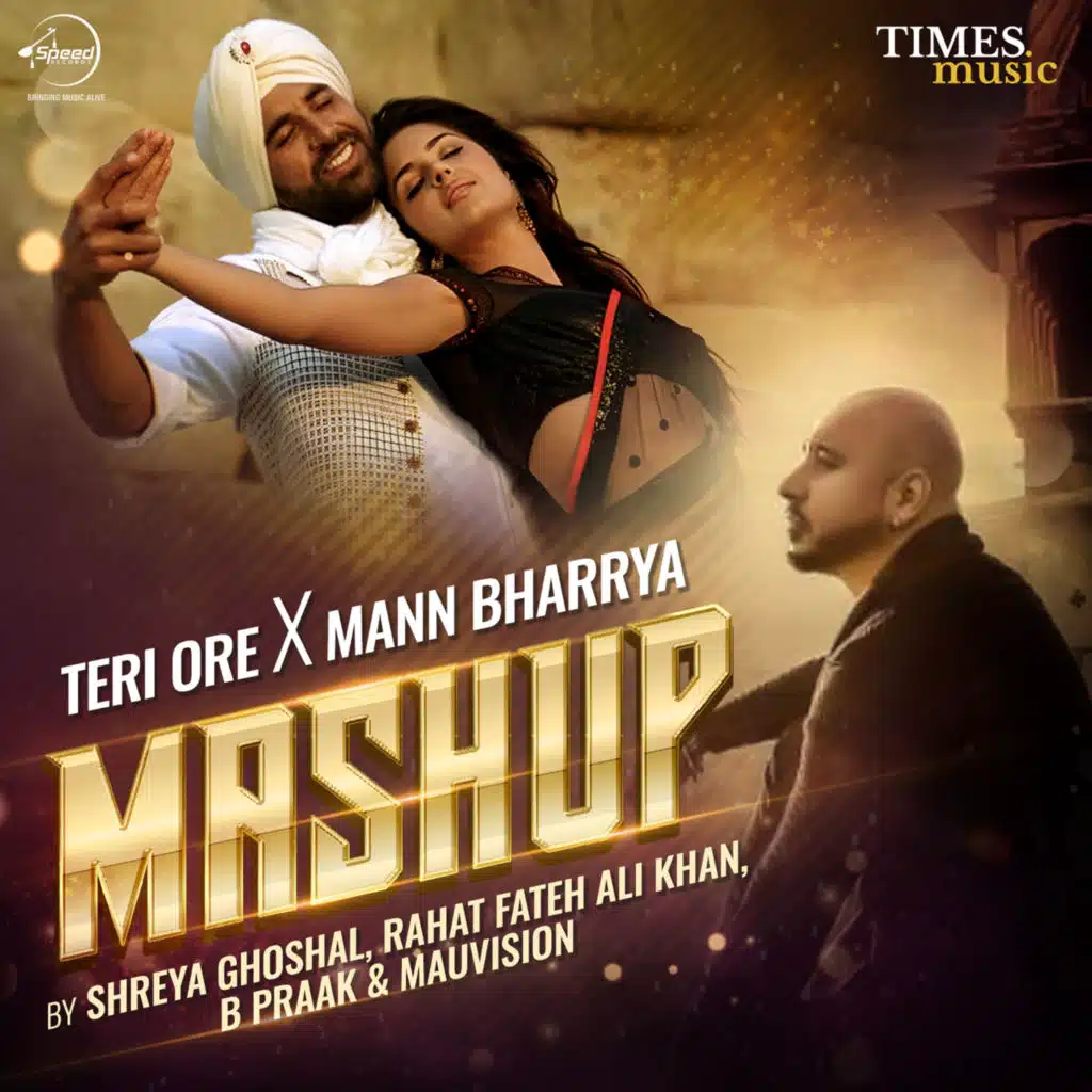 Teri Ore x Mann Bharrya (Mashup) [feat. Mauvision]
