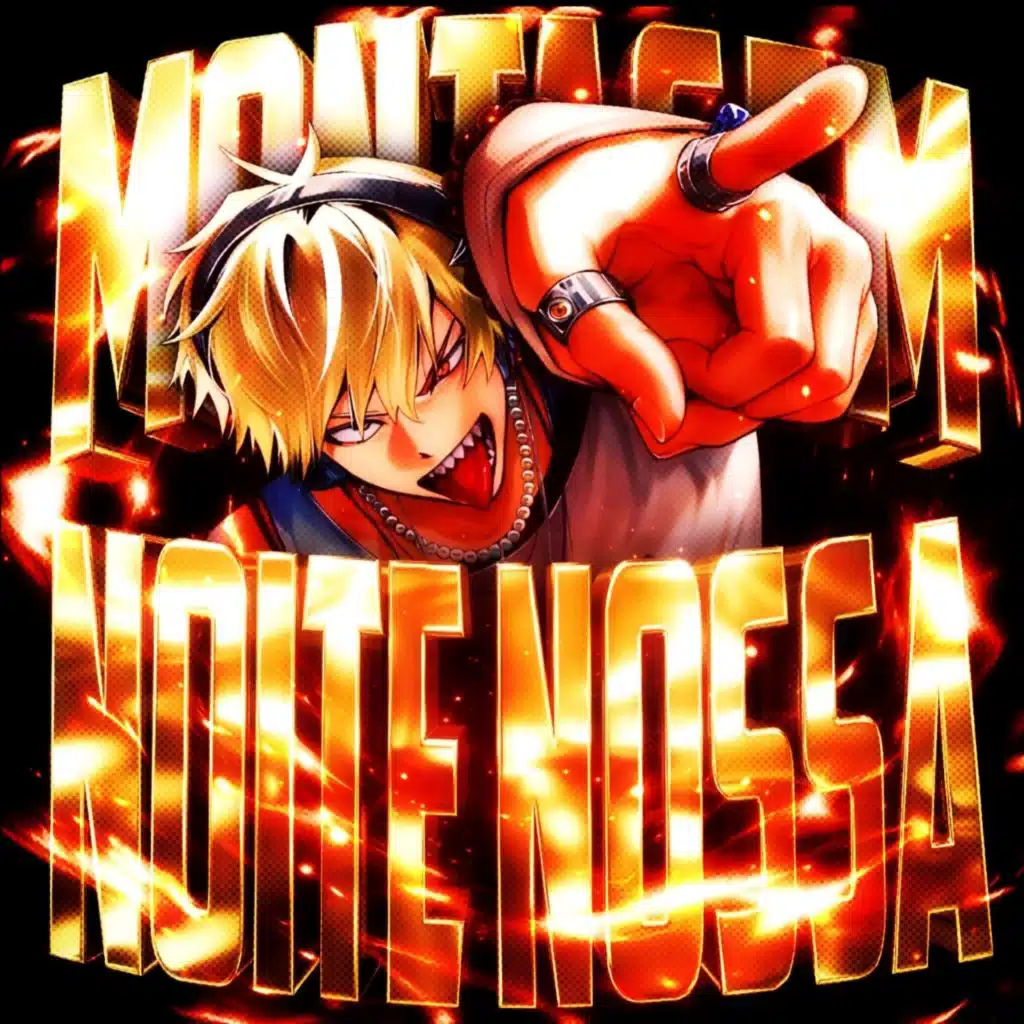 MONTAGEM NOITE NOSSA