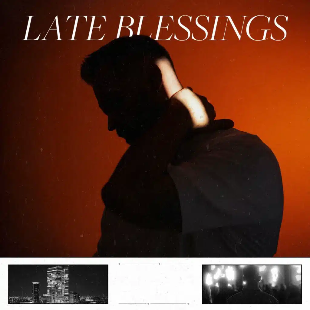 Late Blessings