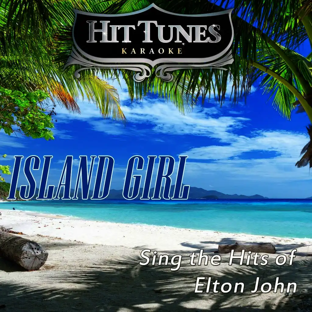 Island Girl (Sing the Hits of Elton John)