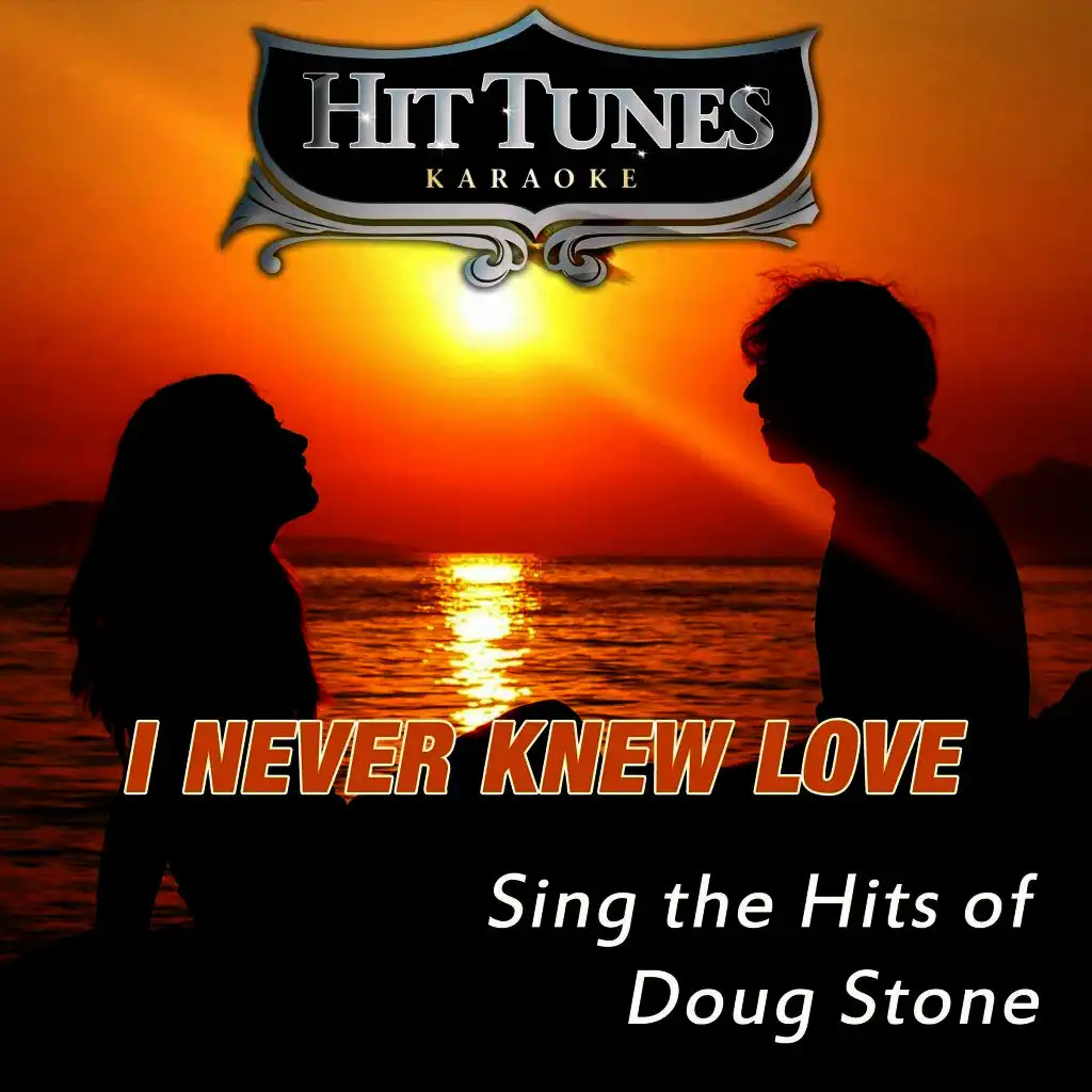 More Love (Originally Performed By Doug Stone) [Karaoke Version]