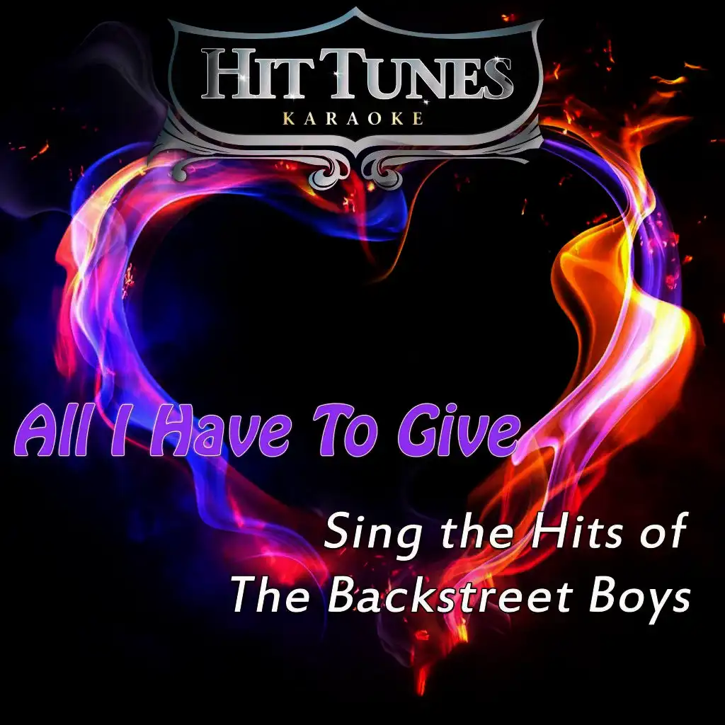 All I Have to Give (Sing the Hits of the Backstreet Boys)