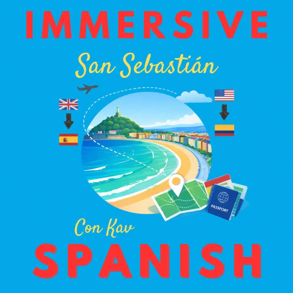 Immersive Spanish, Season 6, Episode 3 - Walking through San Sebastián