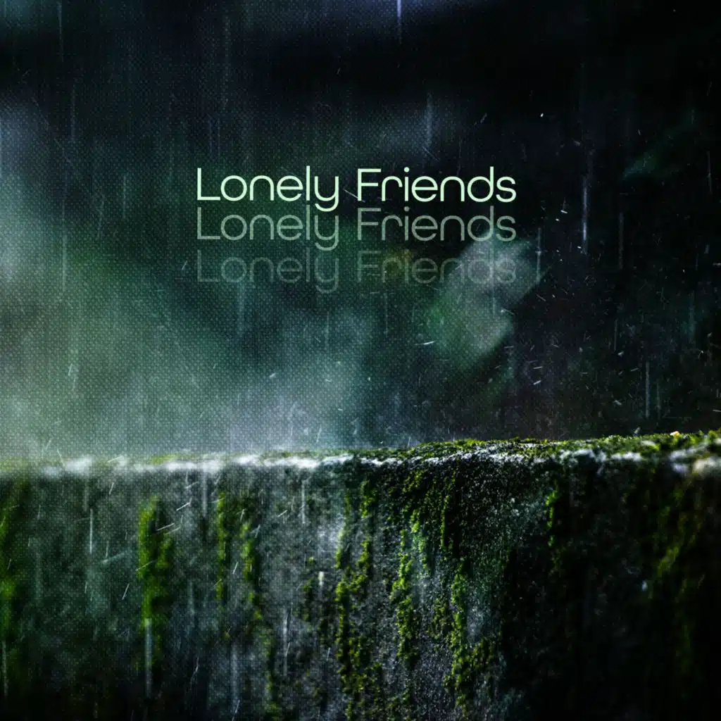 Lonely Friends