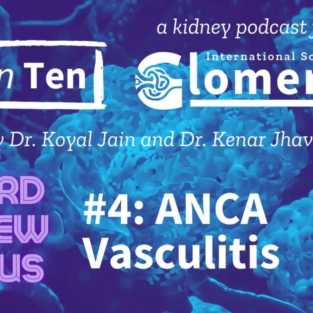 Board Review Basics #4: ANCA Vasculitis