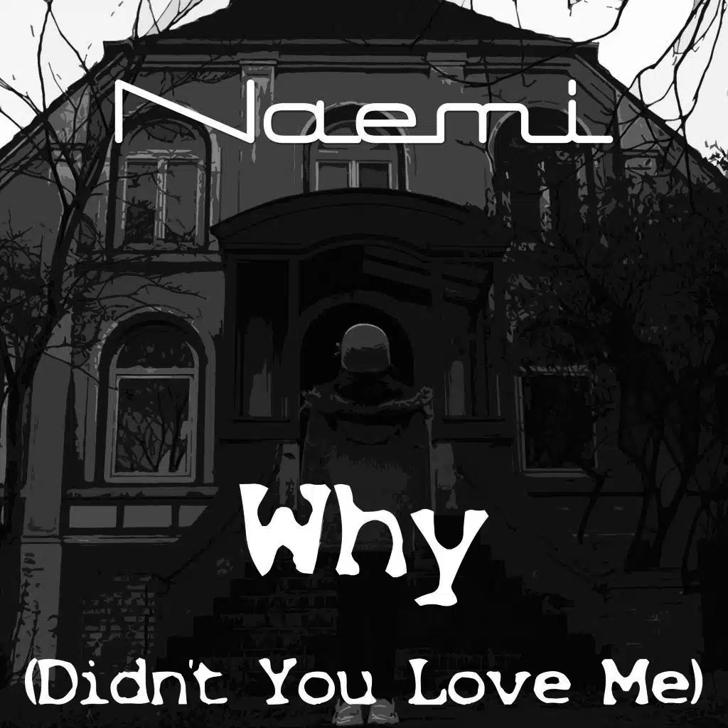 Why (Didn't You Love Me)
