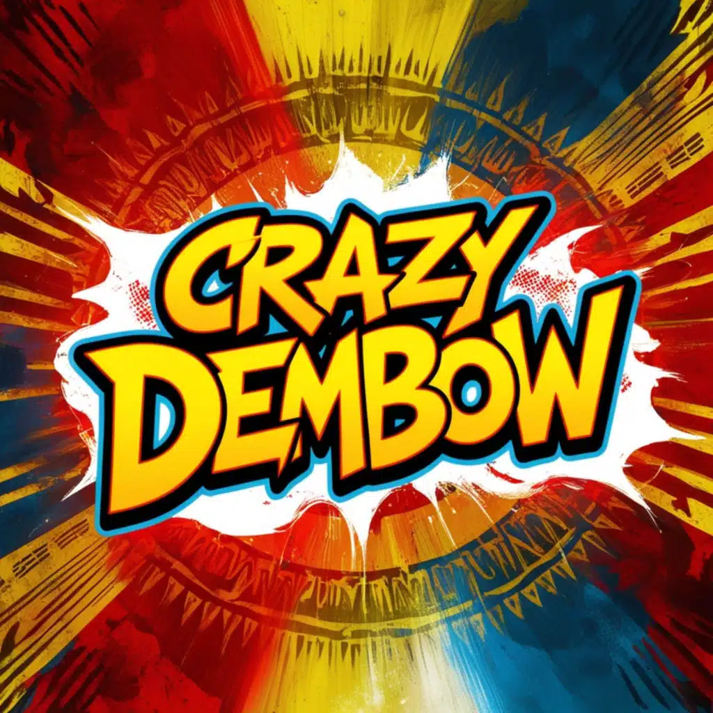 Crazy Dembow
