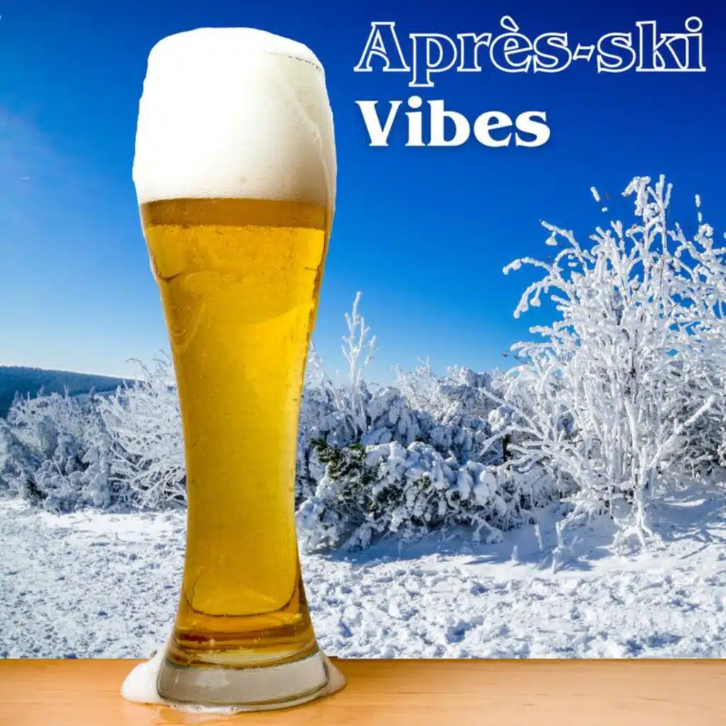 Après-Ski Vibes
