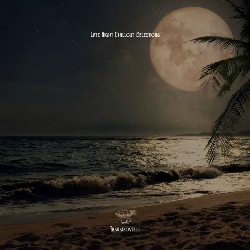 Late Night Chillout Selections