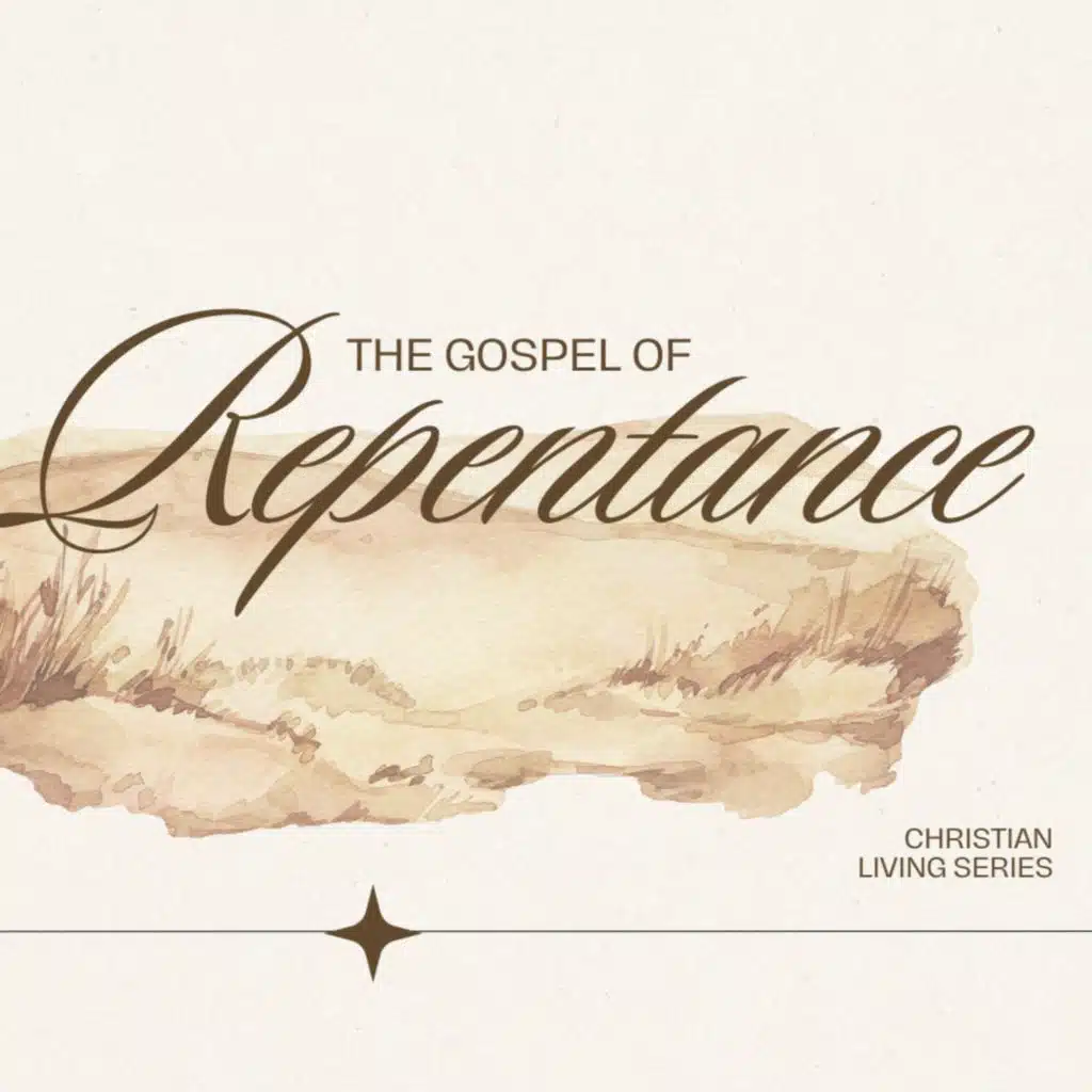 Christian Living Series: Gospel of Repentance // February 1, 2026
