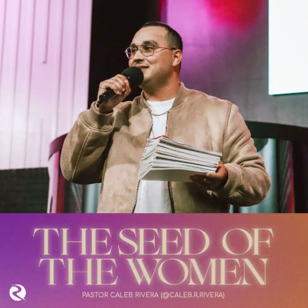 The Seed of the Women | Simply Jesus | Pastor Caleb Rivera