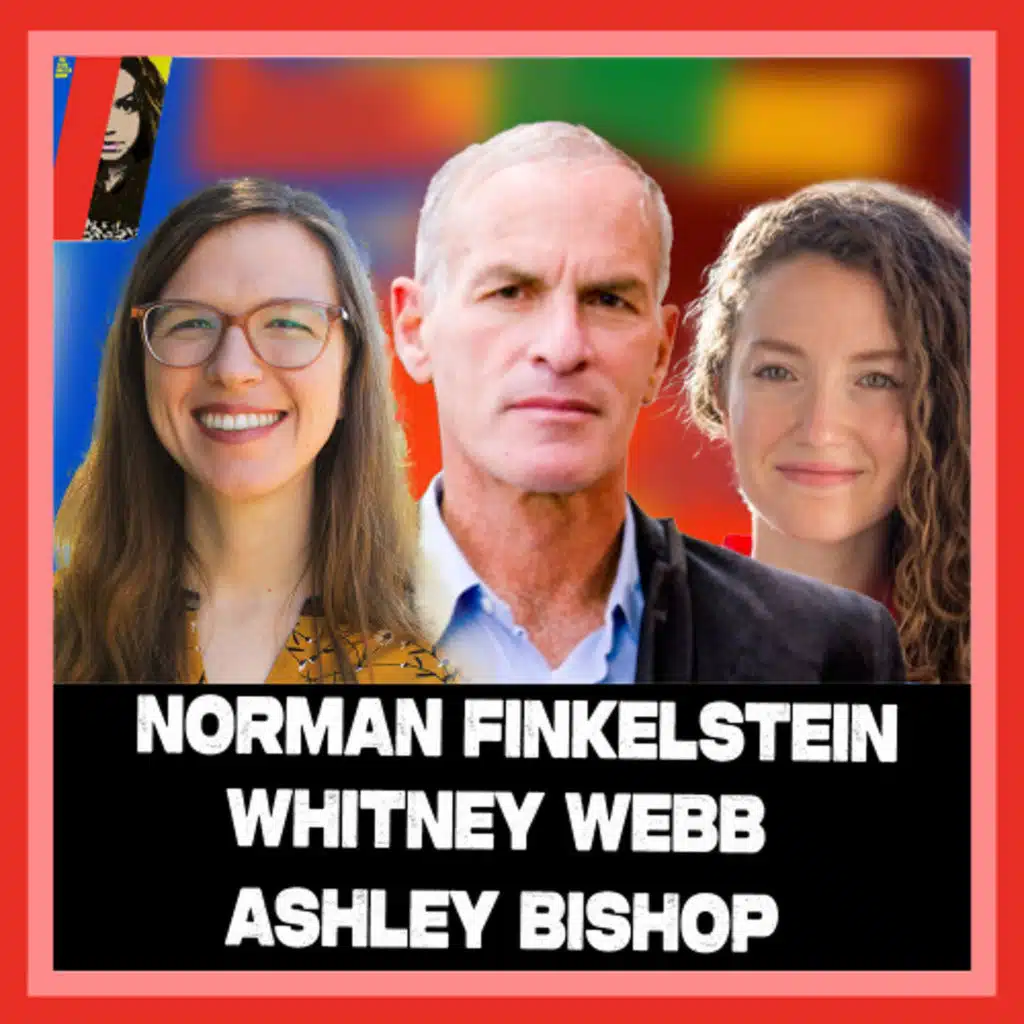 Norman Finkelstein On Gaza & Chuck Schumer, Whitney Webb On Diddy & Epstein,