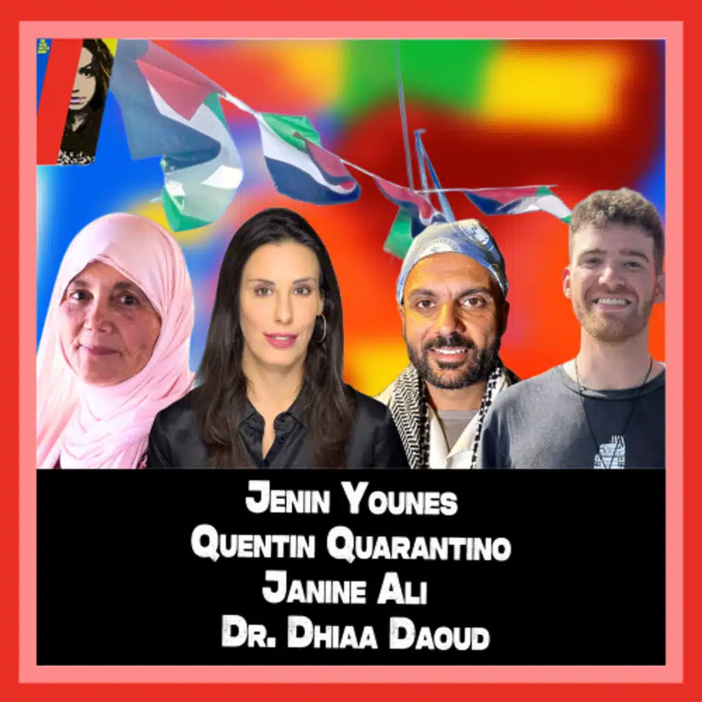 Israel's DESPERATE Final Attack With Jenin Younes, Quentin Quarantino, Janine Ali & Dr. Dhiaa Daoud
