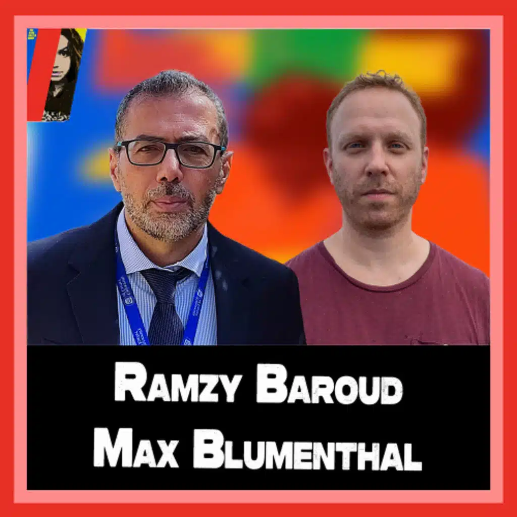 Israel's Murderous Campaign On Journalists With Ramzy Baroud & Max Blumenthal