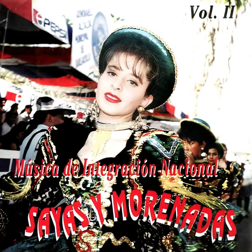 Música de Integración Nacional | Sayas y Morenadas Vol.2