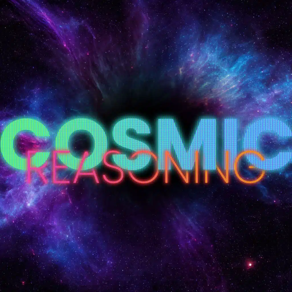 Cosmic Reasoning