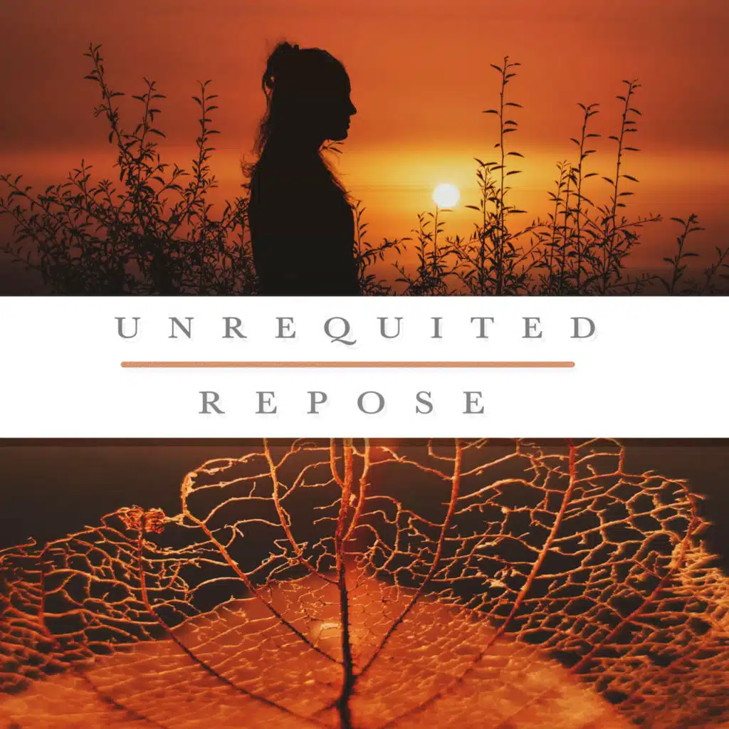 Unrequited Repose
