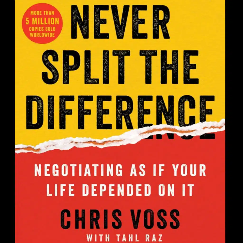 Never Split The Difference by Chris Voss, Book Summary, Podcast, English